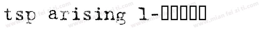 tsp arising 1字体转换